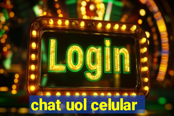 chat uol celular